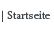 Startseite